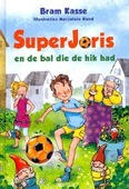 SUPERJORIS EN DE BAL DIE DE HIK HAD - KASSE - 9789033125560