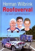 ROOFOVERVAL OP EEN GELDTRANSPORT - WILBRINK - 9789033125577