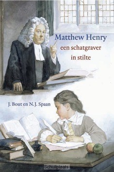 MATTHEW HENRY EEN SCHATGRAVER IN STILTE - BOUT, J. - 9789033125706