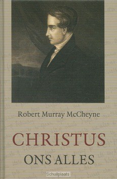 CHRISTUS ONS ALLES - MCCHEYNE, ROBERT MURRAY - 9789033126260