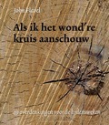 ALS IK HET WOND'RE KRUIS AANSCHOUW - FLAVEL, JOHN - 9789033129629