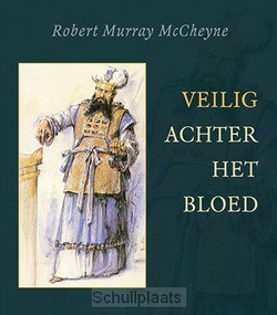 VEILIG ACHTER HET BLOED - MCCHEYNE, R.M. - 9789033129674