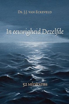 IN EEUWIGHEID DEZELFDE - ECKEVELD, J.J. VAN - 9789033129926
