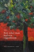 EEN ZEKER MAN HAD EEN VIJGENBOOM - NIEUWENHUIJSE-THIJSEN, MONICA - 9789033130182