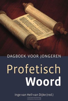 PROFETISCH WOORD - HELL,-VAN DIJKE, INGE VAN - 9789033130496