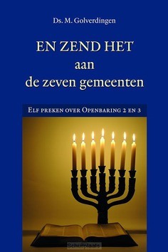 EN ZEND HET AAN DE ZEVEN GEMEENTEN - GOLVERDINGEN, DS. M. - 9789033130731