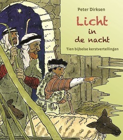 LICHT IN DE NACHT - KERSTVERHALEN - DIRKSEN, PETER - 9789033130847