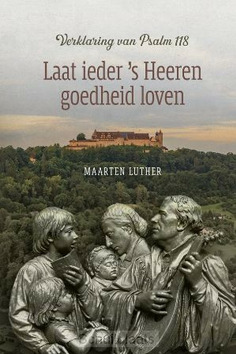LAAT IEDER 'S HEEREN GOEDHEID LOVEN - LUTHER, MAARTEN - 9789033131493