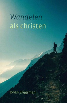 WANDELEN ALS CHRISTEN - KRIJGSMAN, JOHAN - 9789033131516