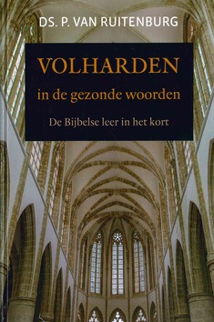 VOLHARDEN IN DE GEZONDE WOORDEN - RUITENBURG, DS. P. VAN - 9789033131523