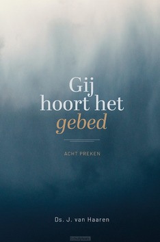 GIJ HOORT HET GEBED - HAAREN, J. VAN - 9789033132100