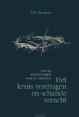 HET KRUIS VERDRAGEN EN SCHANDE VERACHT
