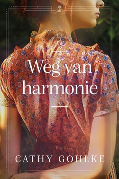 WEG VAN HARMONIE - GOHLKE, CATHY - 9789033132223