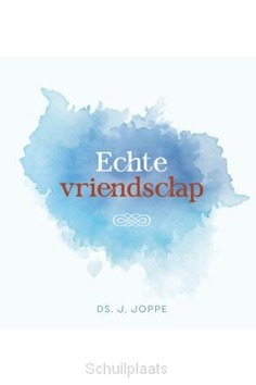 ECHTE VRIENDSCHAP - JOPPE, J. - 9789033132582