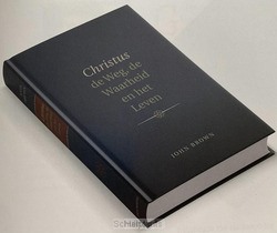 CHRISTUS DE WEG DE WAARHEID EN HET LEVEN - BROWN, JOHN - 9789033132797