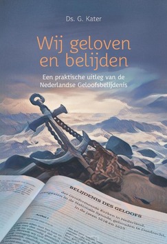 WIJ GELOVEN EN BELIJDEN - KATER, DS. G. - 9789033133275