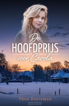 DE HOOFDPRIJS VOOR CAROLA - ZOETEMAN, THEA - 9789033134203