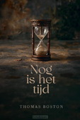 NOG IS HET TIJD - BOSTON, THOMAS - 9789033134319
