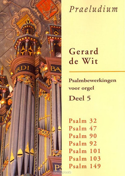 PSALMBEWERKINGEN 5 VOOR ORGEL - WIT, GERALD DE - 9789033180699