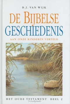 BIJBELSE GESCHIEDENIS OT 2 AAN ONZE KIND - WIJK - 9789033605031