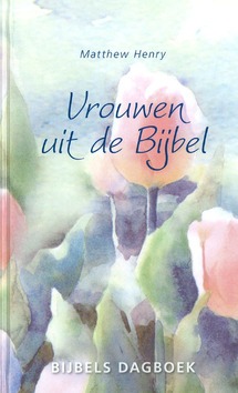 VROUWEN UIT DE BIJBEL - HENRY - 9789033606793