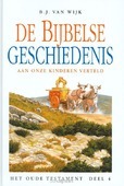 BIJBELSE GESCHIEDENIS OT 4 AAN ONZE KIND - WIJK - 9789033607004