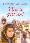 NIET TE GELOVEN - KOOLMEES, E. - 9789033609190