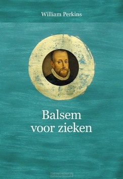 BALSEM VOOR ZIEKEN - PERKINS, WILLIAM - 9789033617928