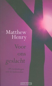 VOOR ONS GESLACHT - HENRY, MATTHEW - 9789033634208