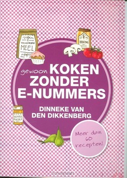 GEWOON KOKEN ZONDER E-NUMMERS - DIKKENBERG, DINNEKE VAN DEN - 9789033634567