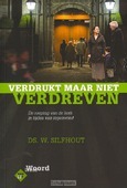 VERDRUKT MAAR NIET VERDREVEN - SILFHOUT, W. - 9789033689994