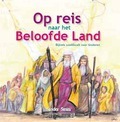 OP REIS NAAR HET BELOOFDE LAND