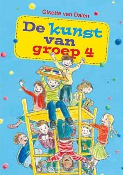 KUNST VAN GROEP 4 - DALEN, GISETTE VAN - 9789033699993