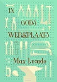 IN GODS WERKPLAATS - LUCADO, MAX - 9789033800788