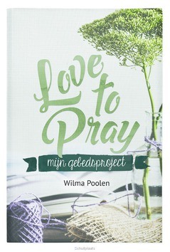 LOVE TO PRAY - POOLEN, WILMA - 9789033801471