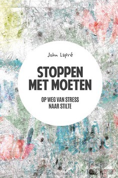 STOPPEN MET MOETEN - LAPRÉ, JOHN - 9789033801648