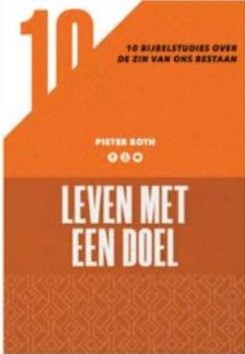 LEVEN MET EEN DOEL - BOTH, PIETER - 9789033801785