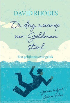 DE DAG WAAROP MR. GOLDMAN STIERF - RHODES, DAVID - 9789033802065