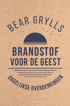 BRANDSTOF VOOR DE GEEST - GRYLLS, BEAR - 9789033802232