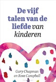 DE VIJF TALEN VAN DE LIEFDE VAN KINDEREN - CHAPMAN, GARY; CAMPBELL, ROSS - 9789033802249