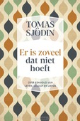 ER IS ZOVEEL DAT NIET HOEFT - SJÖDIN, TOMAS - 9789033802263