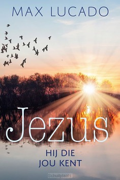 JEZUS HIJ DIE JOU KENT - LUCADO, MAX - 9789033802270