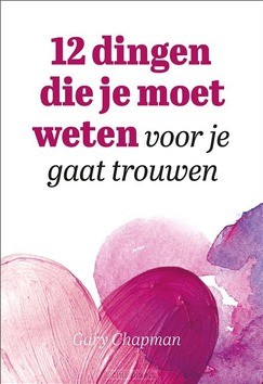 12 DINGEN DIE JE MOET WETEN VOOR JE GAAT - CHAPMAN, GARY - 9789033802362