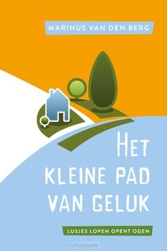 HET KLEINE PAD VAN GELUK - BERG, MARINUS VAN DEN - 9789033802492