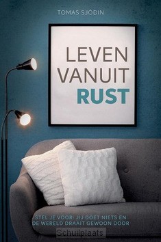 LEVEN VANUIT RUST - SJÖDIN, TOMAS - 9789033802560