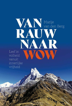 VAN RAUW NAAR WOW - BERG, MARIJE VAN DEN - 9789033803345