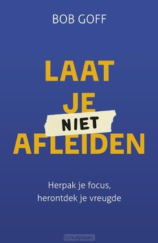 LAAT JE NIET AFLEIDEN - GOFF, BOB - 9789033804168