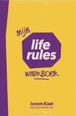 MIJN LIFE RULES WERKBOEK - KAAT, JORAM; MOLENAAR, DAAN - 9789033804809