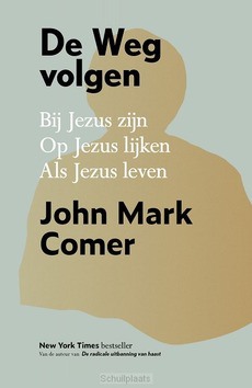 DE WEG VOLGEN - COMER, JOHN MARK - 9789033809699