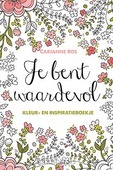 JE BENT WAARDEVOL  KLEUR EN INSPIRATIE - ROS, CARIANNE - 9789033817656